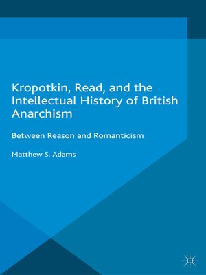 cover image of Kropotkin, Read, and the Intellectual History of British Anarchism